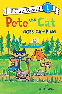 READ KINDLE PDF EBOOK EPUB Pete the Cat Goes Camping (I Can Read Level 1) by  James Dean,Kimberly De