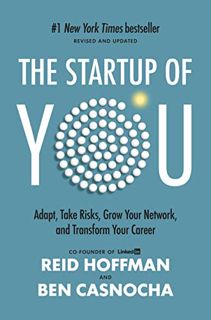 VIEW [KINDLE PDF EBOOK EPUB] The Startup of You (Revised and Updated): Adapt, Take Risks, Grow Your