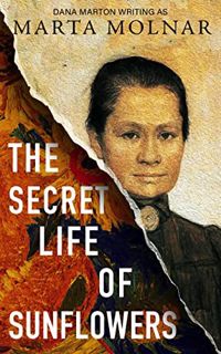 [Read] KINDLE PDF EBOOK EPUB The Secret Life Of Sunflowers: A gripping, inspiring novel based on the