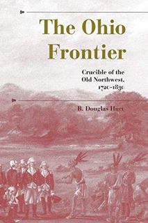 [VIEW] [EBOOK EPUB KINDLE PDF] The Ohio Frontier: Crucible of the Old Northwest, 1720–1830 (A Histor