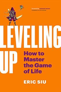 GET PDF EBOOK EPUB KINDLE Leveling Up: How To Master The Game of Life by  Eric Siu 📚
