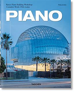 Read PDF EBOOK EPUB KINDLE Piano. Complete Works 1966–Today. 2021 Edition by  Philip Jodidio &  Renz