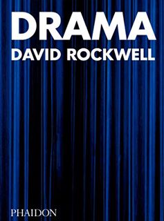 Get EPUB KINDLE PDF EBOOK Drama by  David Rockwell,Bruce Mau,Sam Lubell ✏️
