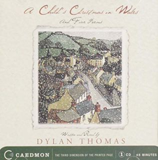 [Read] EPUB KINDLE PDF EBOOK A Child's Christmas In Wales and Five Poems by  Dylan Thomas &  Dylan T