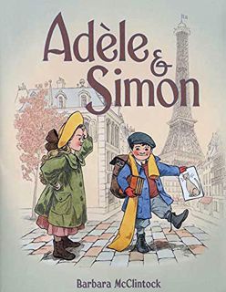 [View] EBOOK EPUB KINDLE PDF Adèle & Simon (Adele & Simon) by  Barbara McClintock &  Barbara McClint
