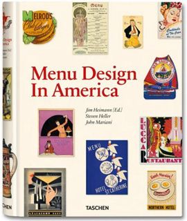 Read Menu Design in America: A Visual and Culinary History of Graphic Styles and Design, 1850?1985 A