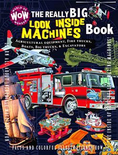ACCESS PDF EBOOK EPUB KINDLE The Really Big Look Inside Machines Book: Agricultural Equipment, Fire