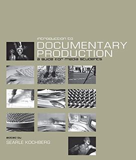 ACCESS EBOOK EPUB KINDLE PDF Introduction to Documentary Production by  Searle Kochberg 📫