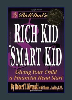 Download Online Rich Dad's Rich Kid Smart Kid: Giving Your Child a Financial Head Start     Paperba