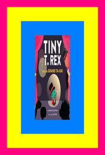 Free magazine Tiny T. Rex and the Grand Ta-Da! D.O.W.N.L.O.A.D. PDF By Jonathan Stutzman