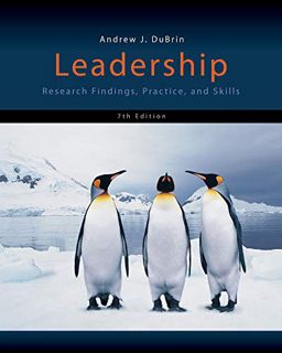 [ACCESS] [EBOOK EPUB KINDLE PDF] Leadership: Research Findings, Practice, and Skills by  Andrew J. D