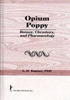 Get EBOOK EPUB KINDLE PDF Opium Poppy: Botany, Chemistry, and Pharmacology by  L. Kapoor 📜