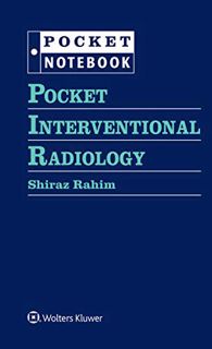 VIEW [EPUB KINDLE PDF EBOOK] Pocket Interventional Radiology (Pocket Notebook) by  Shiraz Rahim ✔️