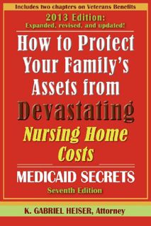 [View] EBOOK EPUB KINDLE PDF How to Protect Your Family's Assets from Devastating Nursing Home Costs