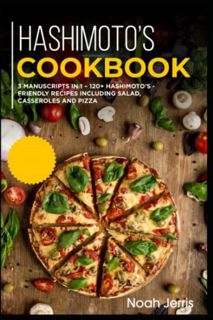 [READ] KINDLE PDF EBOOK EPUB Hashimoto’s Cookbook: 3 Manuscripts in 1 – 120+ Hashimoto’s - friendly