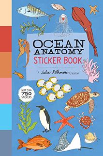 VIEW EPUB KINDLE PDF EBOOK Ocean Anatomy Sticker Book: A Julia Rothman Creation; More than 750 Stick