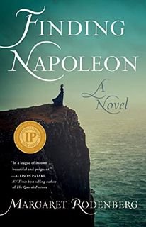 [VIEW] EPUB KINDLE PDF EBOOK Finding Napoleon: A Novel by  Margaret Rodenberg 📧