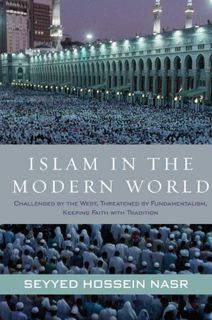 VIEW [KINDLE PDF EBOOK EPUB] Islam in the Modern World: Challenged by the West, Threatened by Fundam