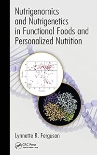Read [EPUB KINDLE PDF EBOOK] Nutrigenomics and Nutrigenetics in Functional Foods and Personalized Nu