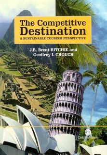 View [KINDLE PDF EBOOK EPUB] The Competitive Destination: A Sustainable Tourism Perspective by  J R