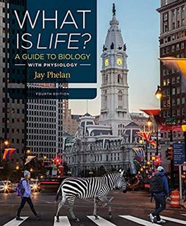 Access KINDLE PDF EBOOK EPUB What Is Life? A Guide to Biology with Physiology by  Jay Phelan ☑️