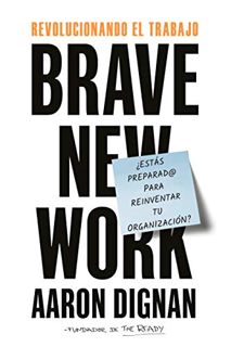 [VIEW] PDF EBOOK EPUB KINDLE Revolucionando el trabajo. Brave new Work: ¿Estás preparado para reinve
