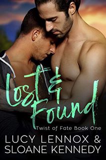 VIEW PDF EBOOK EPUB KINDLE Lost and Found (Twist of Fate, Book 1) by  Lucy Lennox &  Sloane Kennedy