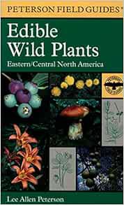 [READ] [PDF EBOOK EPUB KINDLE] Edible Wild Plants: Eastern/Central North America (Peterson Field Gui
