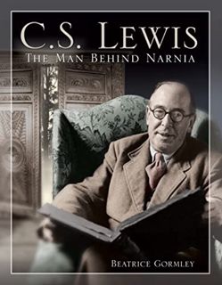 ACCESS [PDF EBOOK EPUB KINDLE] C. S. Lewis: The Man Behind Narnia (Incredible Lives for Young Reader