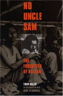 Get [EPUB KINDLE PDF EBOOK] No Uncle Sam: The Forgotten of Bataan by  Tony Bilek &  Gene O'Connell �