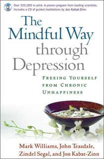 Read The Mindful Way through Depression: Freeing Yourself from Chronic Unhappiness Author J. Mark G.