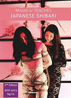 [View] PDF EBOOK EPUB KINDLE Miumi-U Teaches Japanese Shibari by  Miumi- U 📬