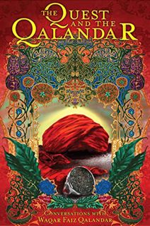[Access] PDF EBOOK EPUB KINDLE The Quest and the Qalandar: Experiences of Sufism by  Waqar Faiz 📗