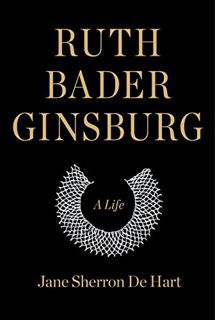 [View] PDF EBOOK EPUB KINDLE Ruth Bader Ginsburg: A Life by  Jane Sherron de Hart 💙