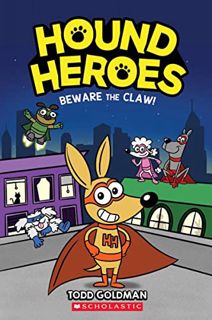 Get [PDF EBOOK EPUB KINDLE] Beware the Claw! (Hound Heroes #1) (Library Edition) (1) by  Todd Goldma