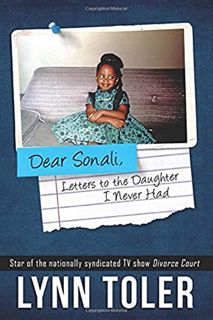 ACCESS KINDLE PDF EBOOK EPUB Dear Sonali, Letters to the Daughter I Never Had by  Lynn Toler 🎯