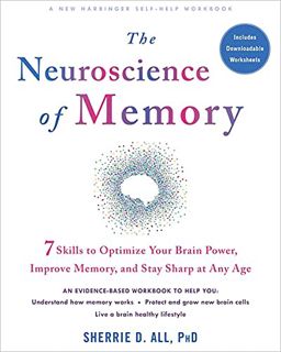 Access EBOOK EPUB KINDLE PDF The Neuroscience of Memory: Seven Skills to Optimize Your Brain Power,