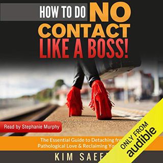 Get [PDF EBOOK EPUB KINDLE] How to Do No Contact Like a Boss!: The Woman's Guide to Implementing No