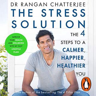 [Read] PDF EBOOK EPUB KINDLE The Stress Solution: The 4 Steps to Reset Your Body, Mind, Relationship