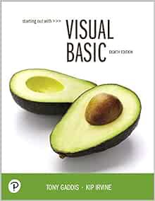 [Access] [EPUB KINDLE PDF EBOOK] Starting Out With Visual Basic by Tony Gaddis,Kip Irvine 📕