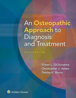 View [KINDLE PDF EBOOK EPUB] An Osteopathic Approach to Diagnosis and Treatment by  Eileen L. Digiov