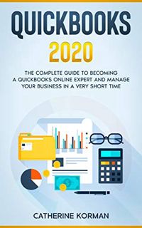 View [EBOOK EPUB KINDLE PDF] QuickBooks 2020: The Complete Guide to Becoming a QuickBooks Online Exp