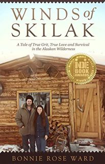 View [EBOOK EPUB KINDLE PDF] Winds of Skilak: A Tale of True Grit, True Love and Survival in the Ala