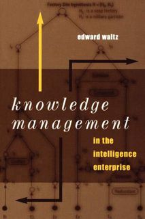 View PDF EBOOK EPUB KINDLE Knowledge Management in the Intelligence Enterprise (Artech House Informa