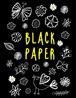 View EBOOK EPUB KINDLE PDF BLACK PAPER - Doodle Flowers: Large Blank Black Pages for Gel Pens Journa