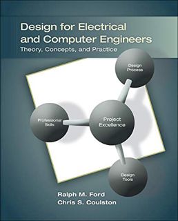 [Get] [EBOOK EPUB KINDLE PDF] Design for Electrical and Computer Engineers by  Ralph Ford &  Chris C