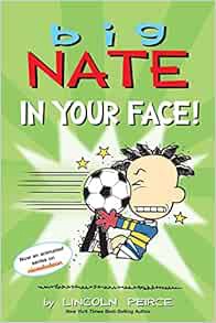 Access [EPUB KINDLE PDF EBOOK] Big Nate: In Your Face! (Volume 24) by Lincoln Peirce 💏