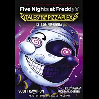 ACCESS KINDLE PDF EBOOK EPUB Somniphobia: Five Nights at Freddy's: Tales from the Pizzaplex, Book 3