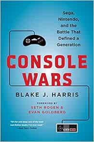 [GET] EBOOK EPUB KINDLE PDF Console Wars: Sega, Nintendo, and the Battle that Defined a Generation b