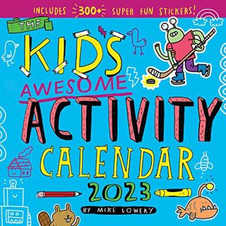 View [KINDLE PDF EBOOK EPUB] Kid's Awesome Activity Wall Calendar 2023: Includes 300+ Super Fun Stic